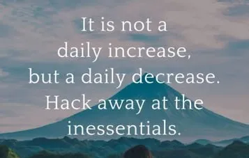 Refinement- What you prioritize is what you value.